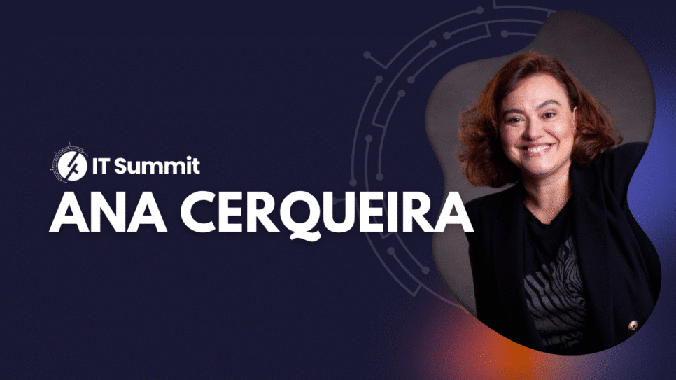 Banner com Ana Cerqueira, diretora da WOMCY, destacando liderança feminina em cibersegurança e sua participação no IT Summit 2025, com foco em conexões globais e diversidade na tecnologia.