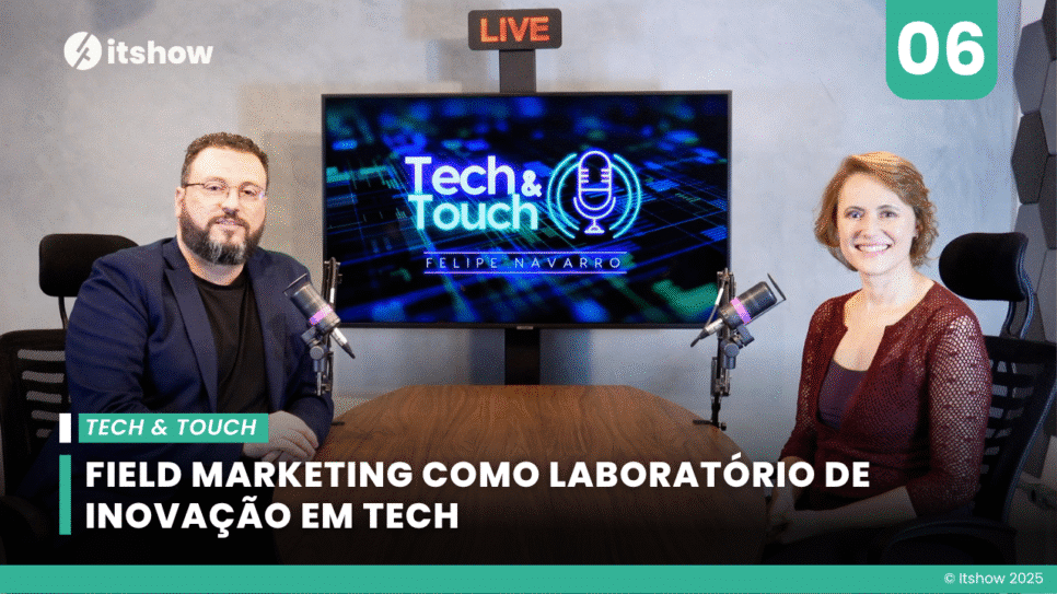 Estela Novazzi, o Field Marketing B2B como laboratório de inovação em Tech